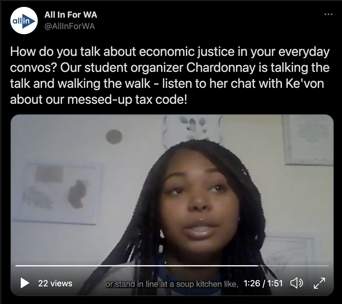 Tweet screenshot that says "How do you talk about economic justice in your everyday convos? Our student organizer Chardonnay is talking the talk and walking the walk - listen to her chat with Ke'von about our messed-up tax code!" Video is attached with young woman with braids, midspeech. 