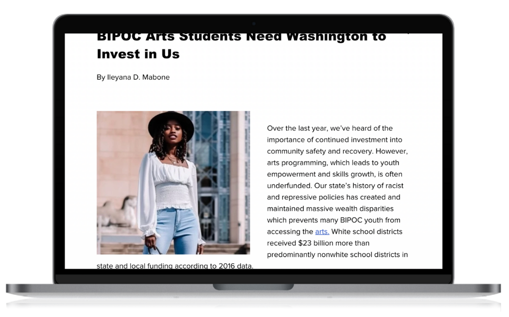 Image of web article entitled "BIPOC Arts Students Need Washington to Invest in Us," with profile picture of fashionable, young Black woman wearing a hat and white blouse 