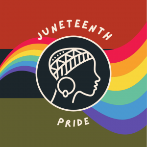 Image with red, black, and green horizontal stripes overlaid with pride rainbow, image of woman's profile with headwrap and big earrings, text saying "Juneteenth" and "Pride"